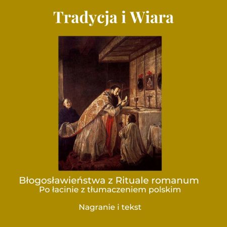 Błogosławieństwa z Rituale romanum